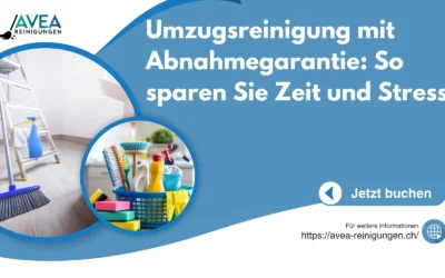 Umzugsreinigung mit Abnahmegarantie: So sparen Sie Zeit und Stress