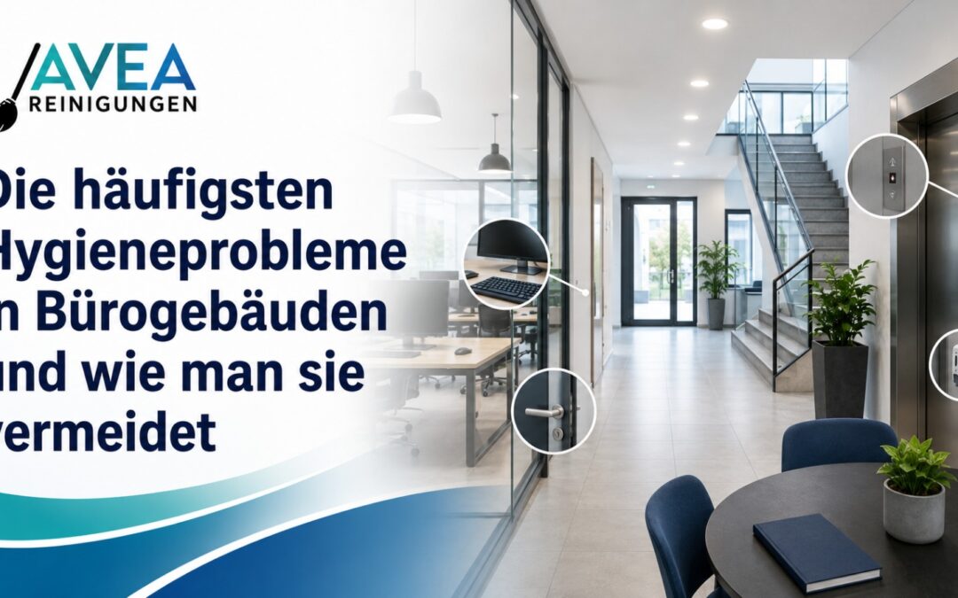 Häufigste Hygieneprobleme in Bürogebäuden